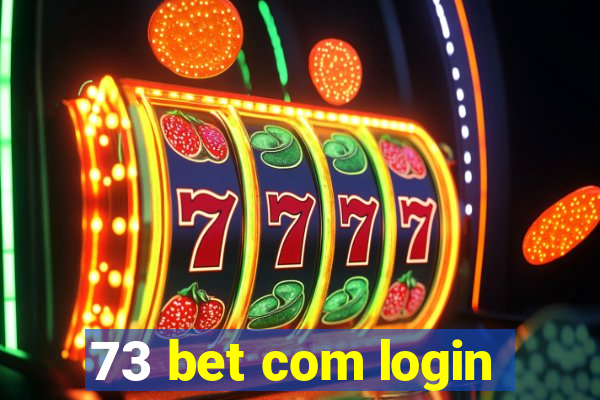 73 bet com login